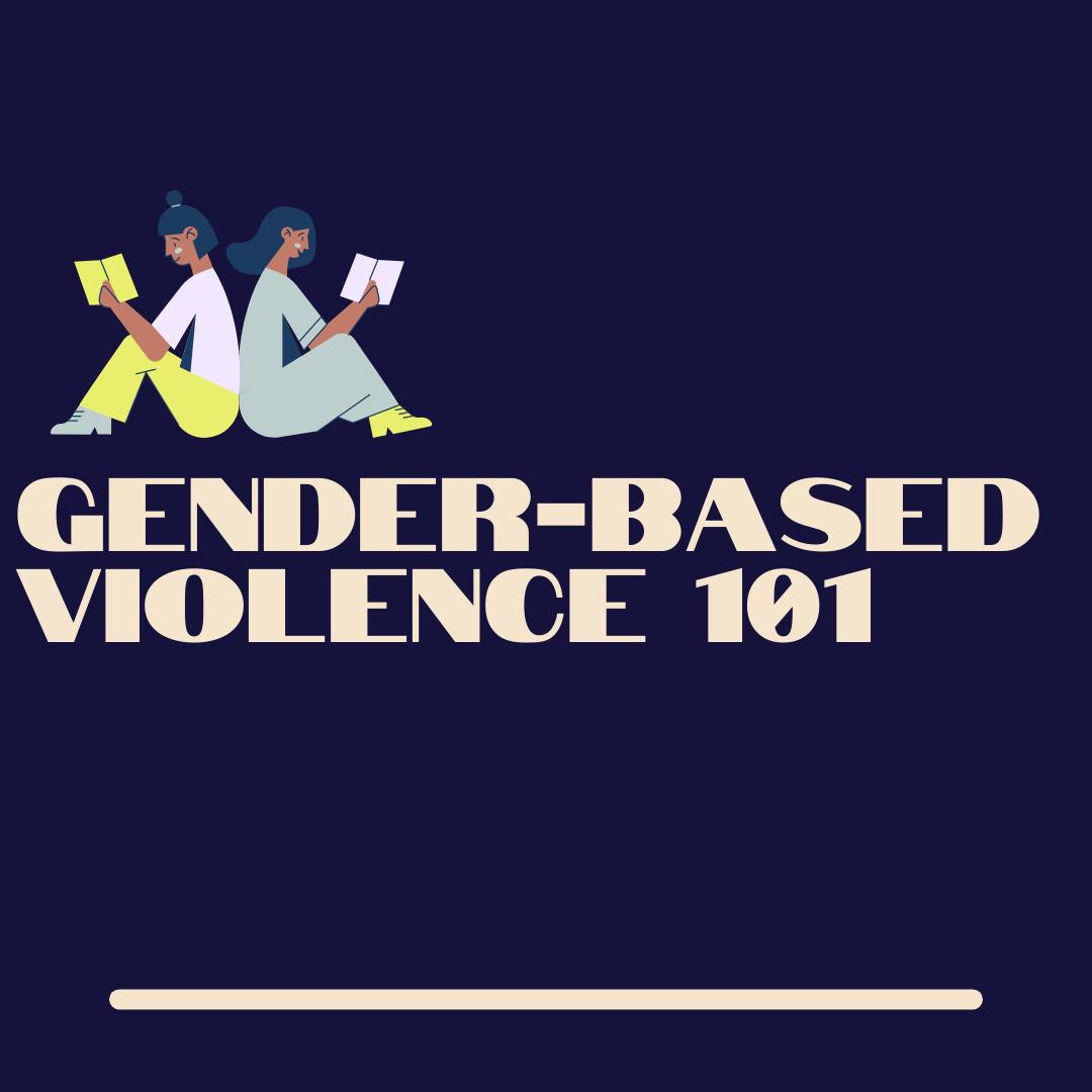 Gender based violence 101
